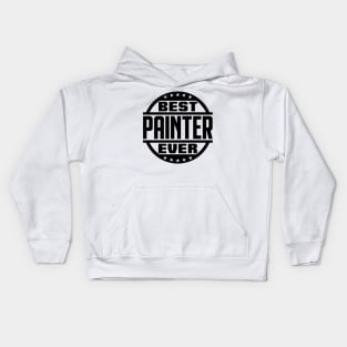 Best Painter Ever Kids Hoodie